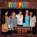 Live From The Firehouse Stage