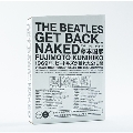 GET BACK...NAKED 21DAYS THAT ROCK'N'ROLLED THE BEATLES IN 1969
