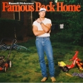 Famous Back Home (Amazon Exclusive)＜Colored Vinyl＞