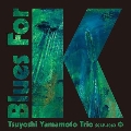 BLUES FOR K Vol.2