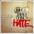 Break Down The HATE