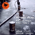 Michael Pisaro: Asleep, Street, Pipes, Tones