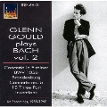 Glenn Gould Plays Bach Vol.2