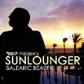 Roger Shah Presents Sunlounger - Balearic Beauty