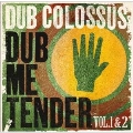 Dub Me Tender Vol.1 & 2