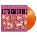 Let's Catch the Beat (Colored Vinyl)<初回限定仕様>