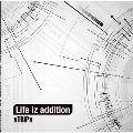 Life iz addition<通常盤>