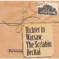 Richter in Warsaw - The Scriabin Recital