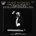 Legendary Hollywood: Franz Waxman Vol. 1