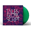 Tales from The Script: Greatest Hits (Green Vinyl)<完全生産限定盤>