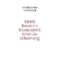 Bartok, Bernstein, Shostakovich, Schnittke & Schoenberg