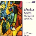 Musica Sacra Hungarica - Sacred Choral Music from the 20th Century