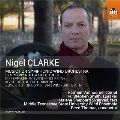 Nigel Clarke: Music for Symphonic Wind Orchestra