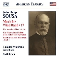 John Philip Sousa: Music for Wind Band Vol. 17