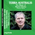 Terra Australis - The Music of Martin Ellerby Vol.3