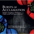 Bursts of Acclamation - Vaughan Williams: Organ Music and Transcriptions