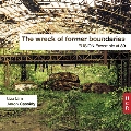 The Wreck of Former Boundaries - Elision Ensemble at 30
