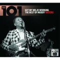 101: Got My Mojo Working: The Best Of Muddy Waters