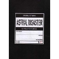 Astral Disaster<限定盤>