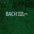 J.S.バッハ: トッカータ集 BWV.910-916