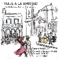 Gerard Naulet: Viaje a la Amistad-La Habana, Paris, Caracas...