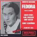 Giordano : Fedora (sung in German) / Schroder, Hessenrso, Cunitz, etc