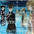 Play the game (OCCULTIC;NINE盤)