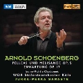 Schoenberg: Pelleas und Melisande Op.5, Erwartung Op.17
