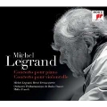 Michel Legrand: Concerto pour Piano, Concerto pour Violoncelle<完全生産限定盤>