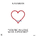 You're In Love With A Psycho (Record Store Day)