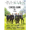 RIVERIVER Vol.11＜カバーA版 表紙:CROSS GENE&MR.MR＞