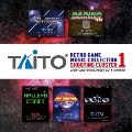 タイトー レトロゲームミュージック コレクション 1 シューティング クラスタ