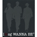 I LOVE sg WANNA BE+  [CD+DVD]<初回限定盤>