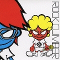ROCK CLIMBER [CD+DVD]<初回限定盤>