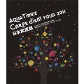 Aqua Timez "Carpe diem Tour 2011" 日本武道館