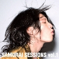SAMURAI SESSIONS vol.1 [CD+DVD]<初回限定盤>