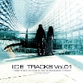 ICE TRACKS Vol.01