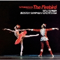 ストラヴィンスキー:バレエ音楽『火の鳥』全曲(1910年版)