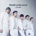 Feeling My Soul [CD+DVD]<初回限定盤>