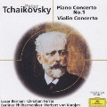 チャイコフスキー:ピアノ協奏曲第1番/ヴァイオリン協奏曲