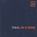 LIFE is MUSIC