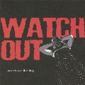WATCH OUT THE FLAG [CD+DVD]