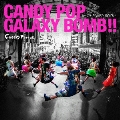 CANDY POP GALAXY BOMB !!/キズナ PUNKY ROCK !! [CD+Blu-ray Disc]