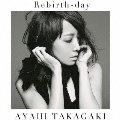 Rebirth-day [CD+DVD]<初回生産限定盤>