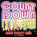 COUNTDOWN HITS!! -BEST PARTY MIX-