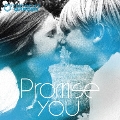 Promise you [CD+DVD+TATOOシール]<初回限定盤B>