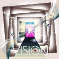 VISION [CD+DVD]<初回限定盤/初回限定仕様>