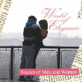 World of Elegance 「SCENES OF MEN AND WOMEN」