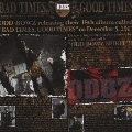 BAD TIMES,GOOD TIMES  [CD+DVD]<初回限定盤>