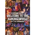 WELCOME TO THE BANQUET WORLD - RUSH AROUND -